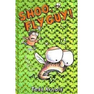 Shoo, Fly Guy! (Fly Guy #3): Volume 3 -- Tedd Arnold